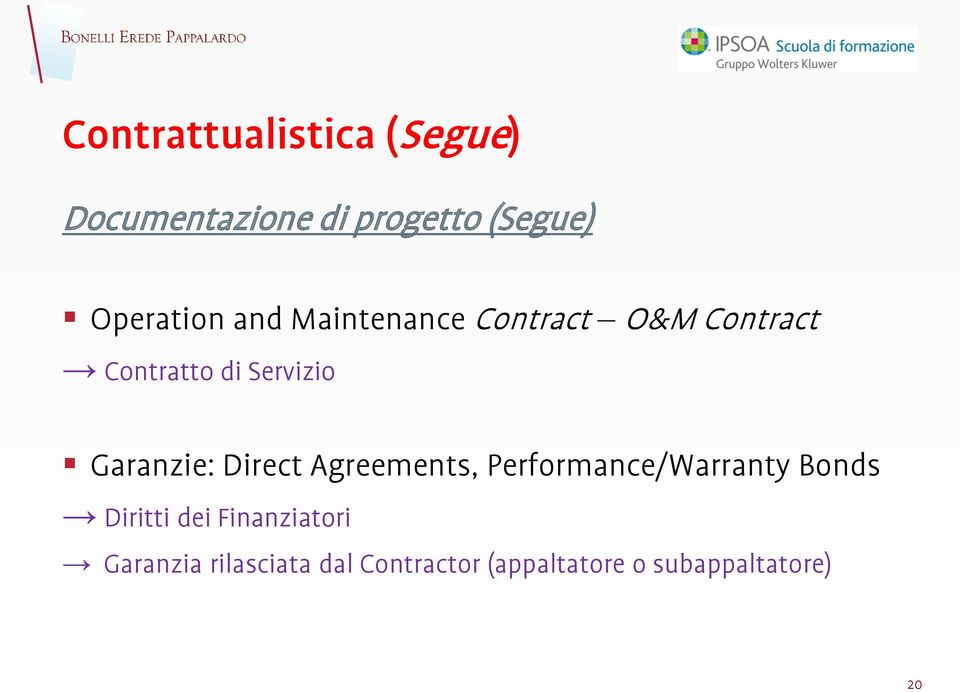 Garanzie: Direct Agreements, Performance/Warranty Bonds Diritti dei