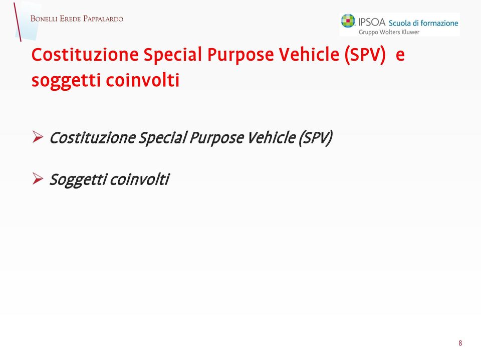 coinvolti  Vehicle (SPV)