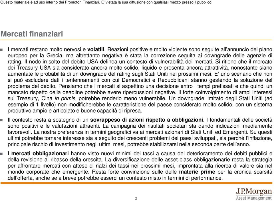 Il nodo irrisolto del debito USA delinea un contesto di vulnerabilità dei mercati.