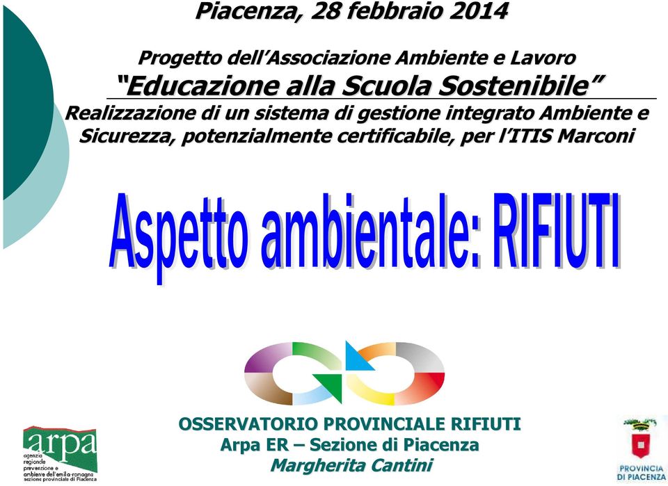 integrato Ambiente e Sicurezza, potenzialmente certificabile, per l ITIS