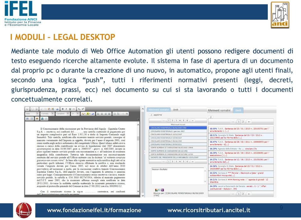 Il sistema in fase di apertura di un documento dal proprio pc o durante la creazione di uno nuovo, in automatico, propone