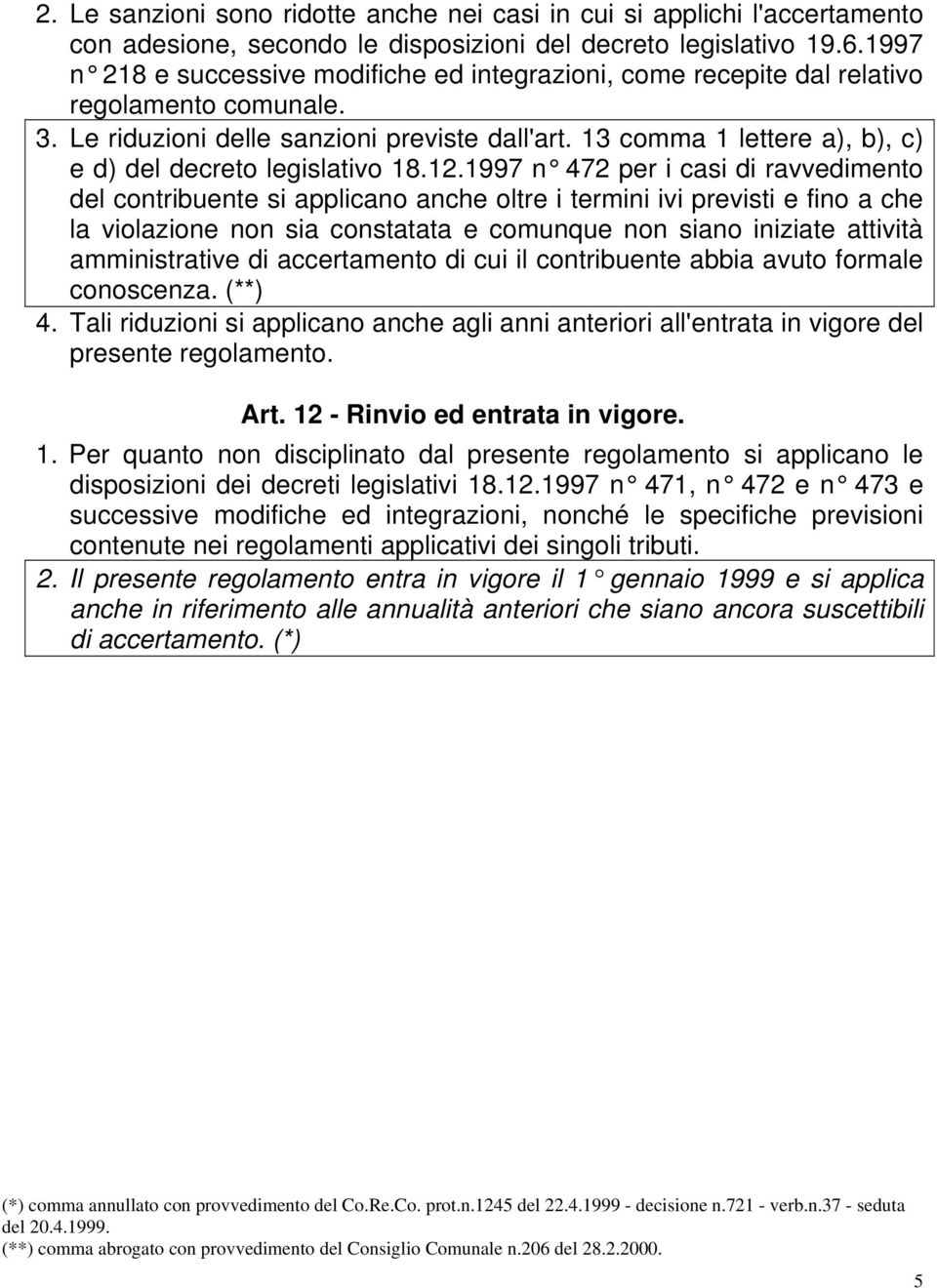 13 comma 1 lettere a), b), c) e d) del decreto legislativo 18.12.