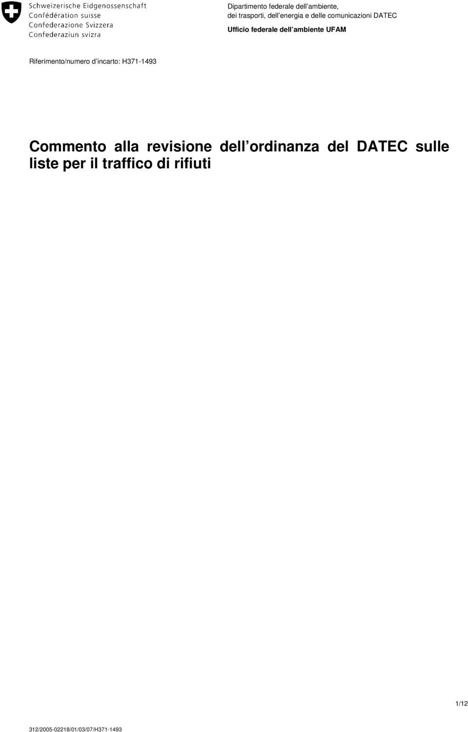 Riferimento/numero d incarto: H371-1493 Commento alla revisione