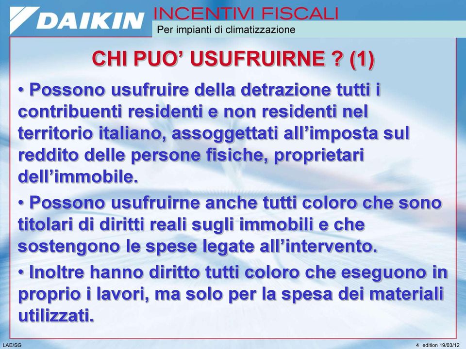 assoggettati all imposta sul reddito delle persone fisiche, proprietari dell immobile.