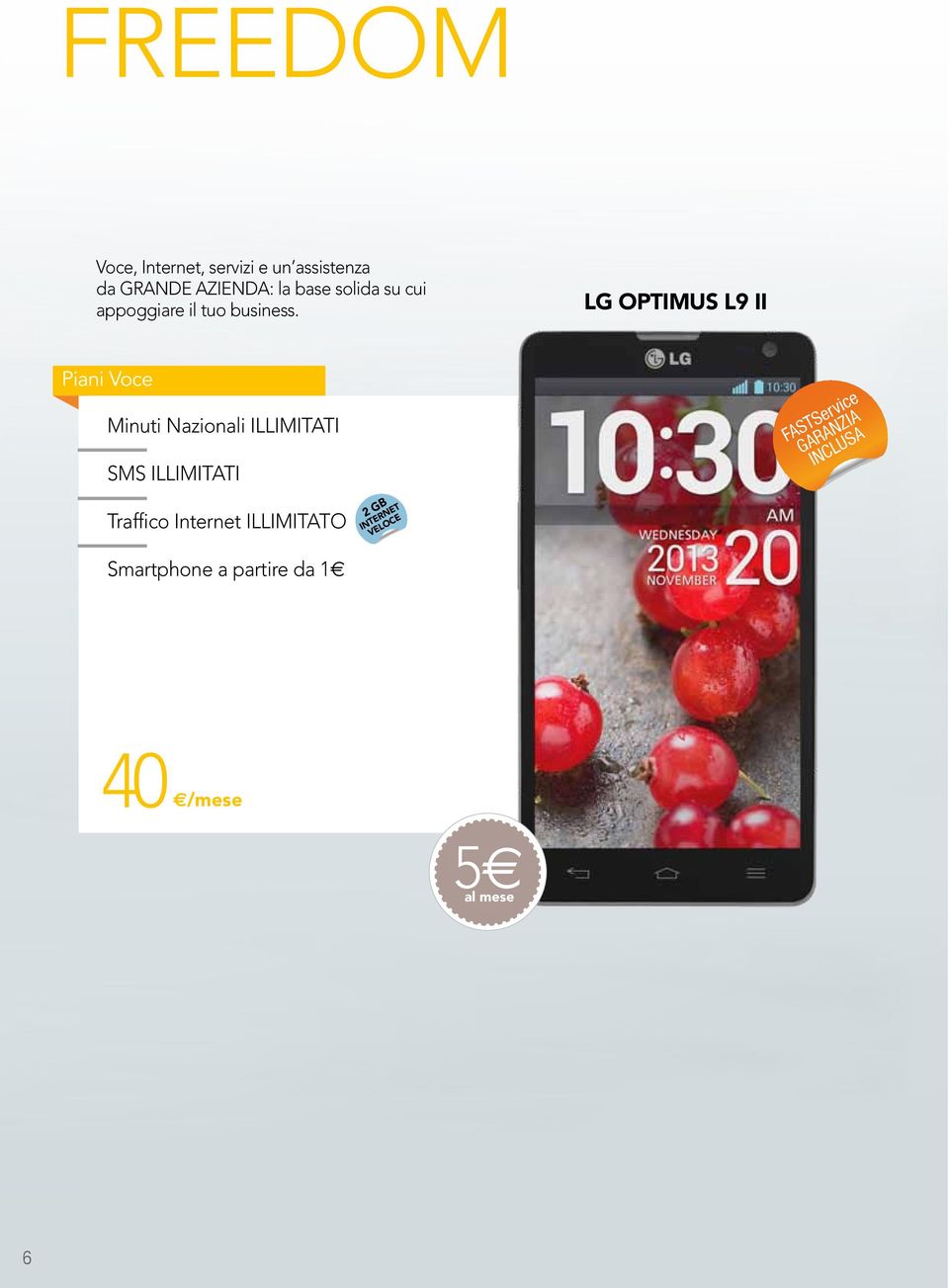 LG OPTIMUS L9 II Piani Voce Minuti Nazionali ILLIMITATI SMS ILLIMITATI