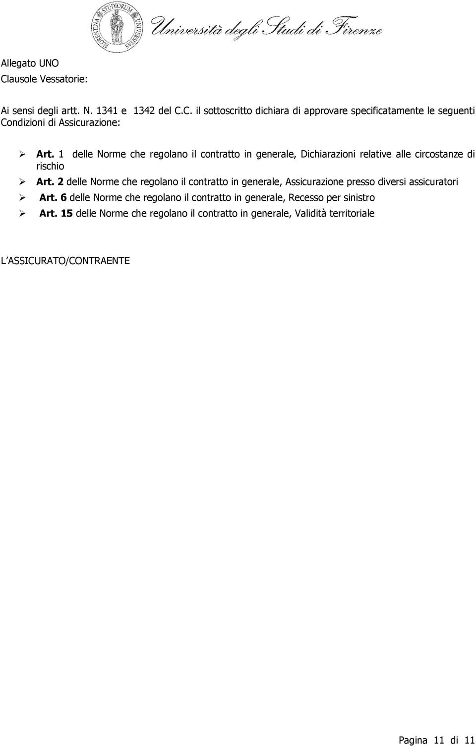 2 delle Norme che regolano il contratto in generale, Assicurazione presso diversi assicuratori Art.