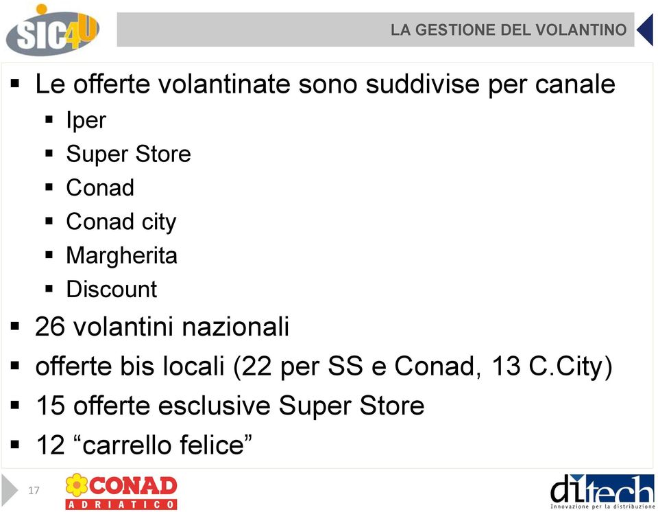 Discount 26 volantini nazionali offerte bis locali (22 per SS e