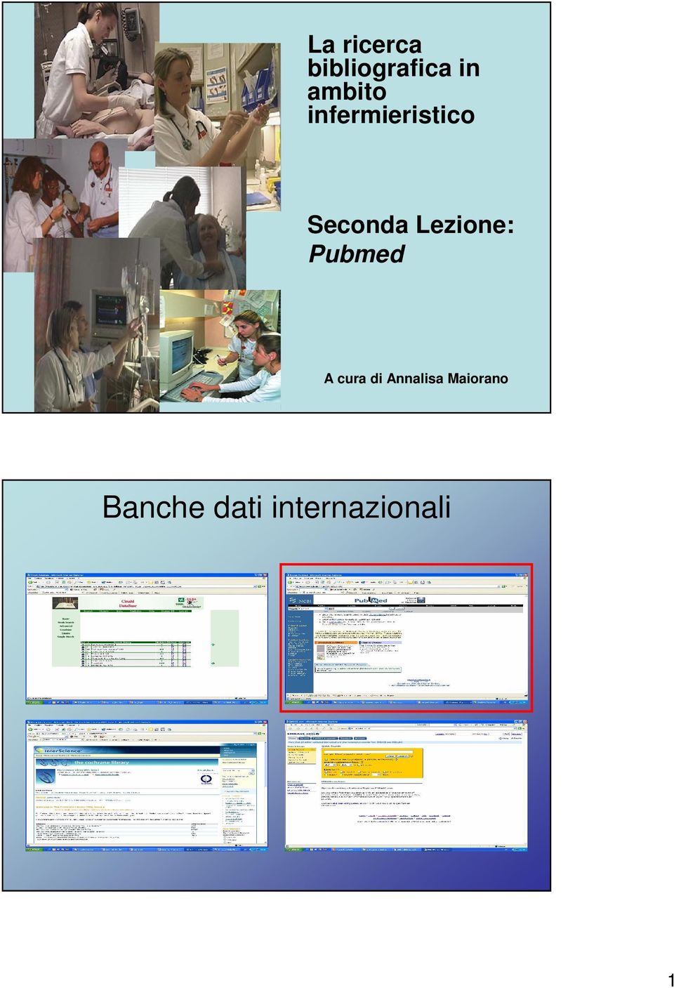 Lezione: Pubmed A cura di