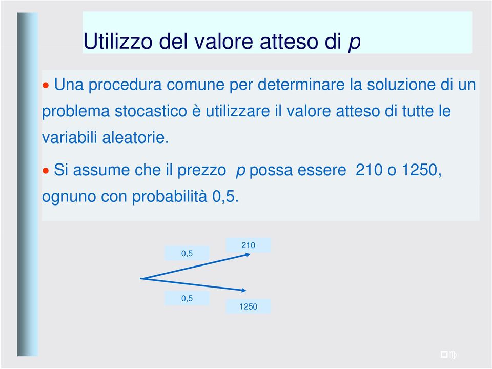 valore atteso di tutte le variabili aleatorie.