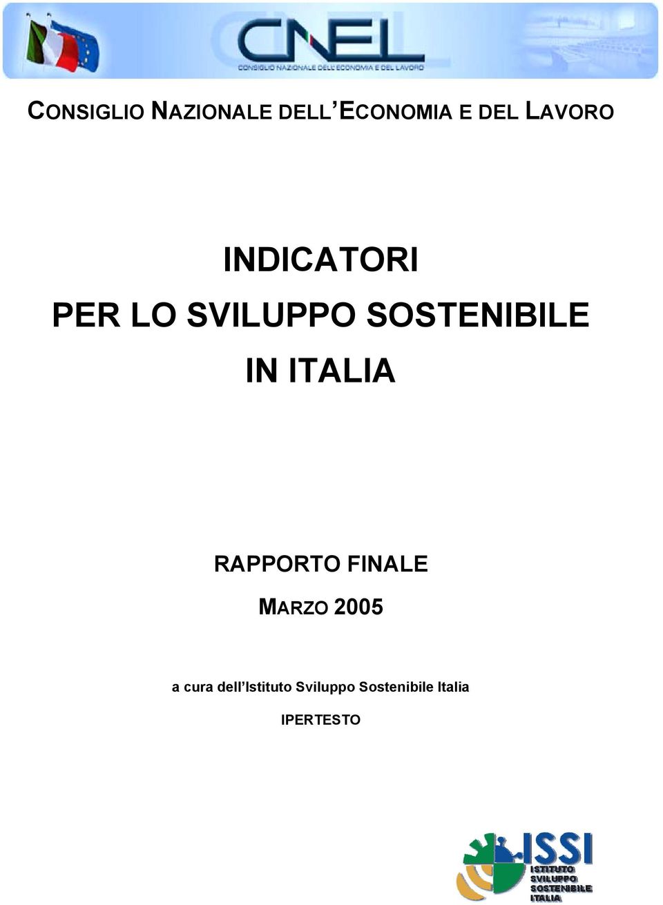 IN ITALIA RAPPORTO FINALE MARZO 2005 a cura