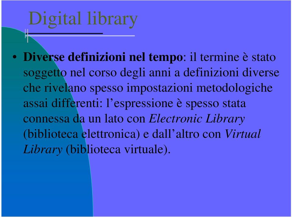 metodologiche assai differenti: l espressione è spesso stata connessa da un lato