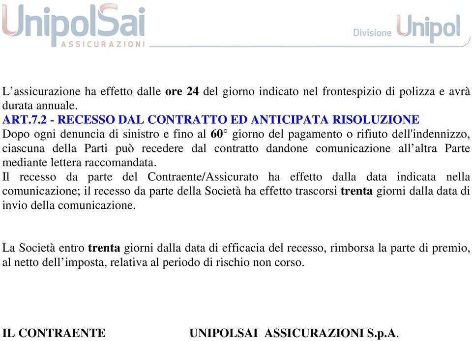 dandone comunicazione all altra Parte mediante lettera raccomandata.