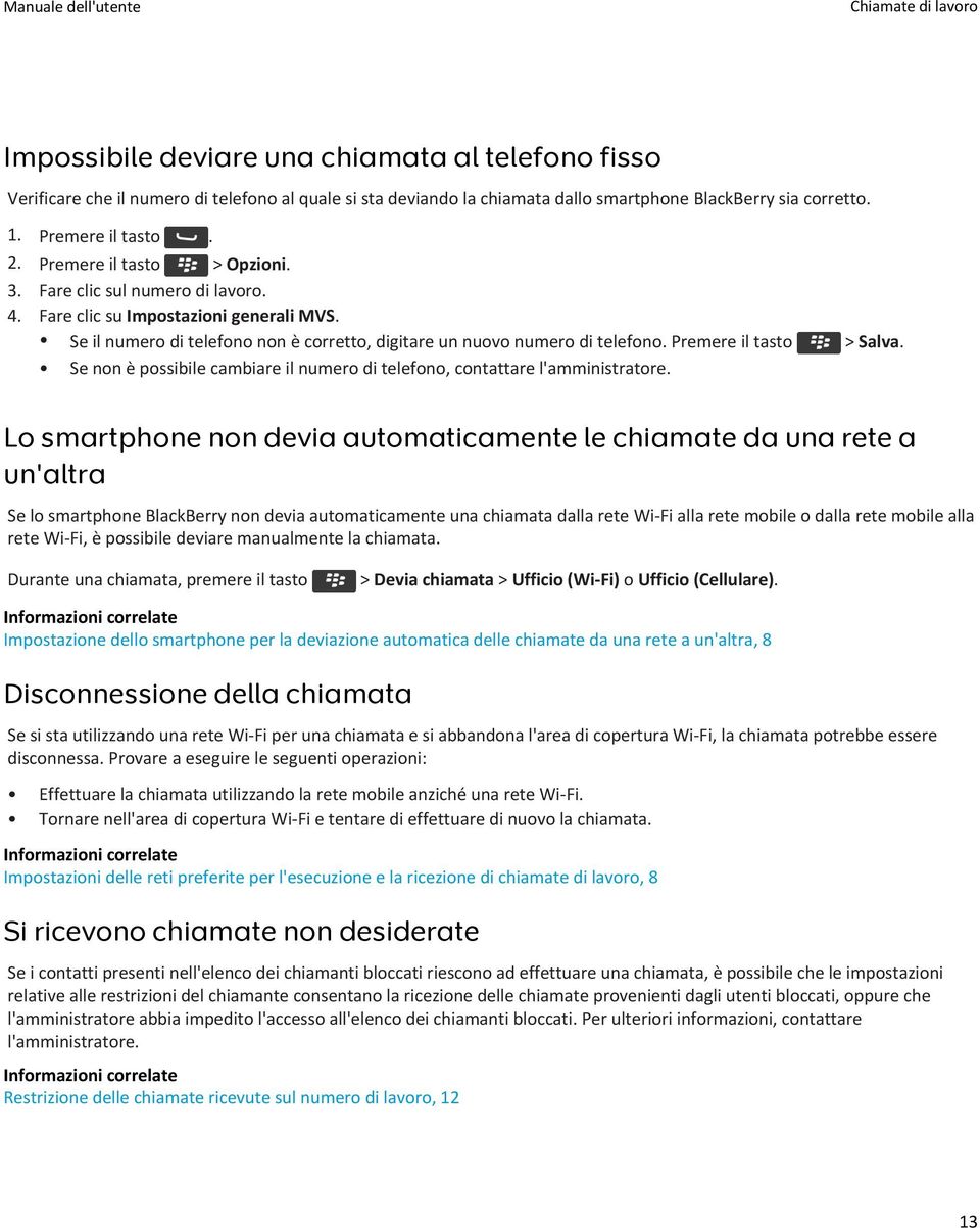 Se non è possibile cambiare il numero di telefono, contattare l'amministratore.