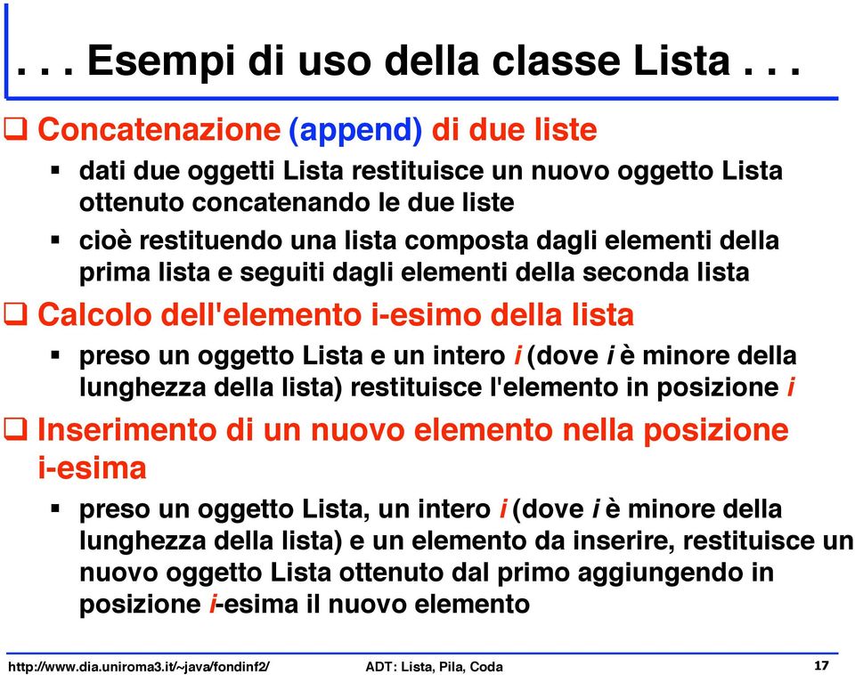 lista e seguiti dagli elementi della seconda lista!