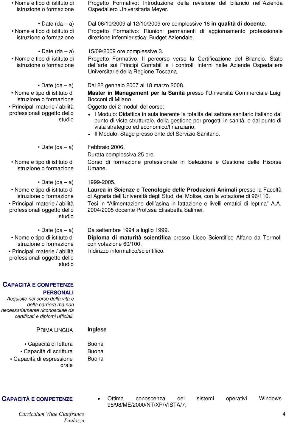 Progetto Formativo: Il percorso verso la Certificazione del Bilancio. Stato dell arte sui Principi Contabili e i controlli interni nelle Aziende Ospedaliere Universitarie della Regione Toscana.