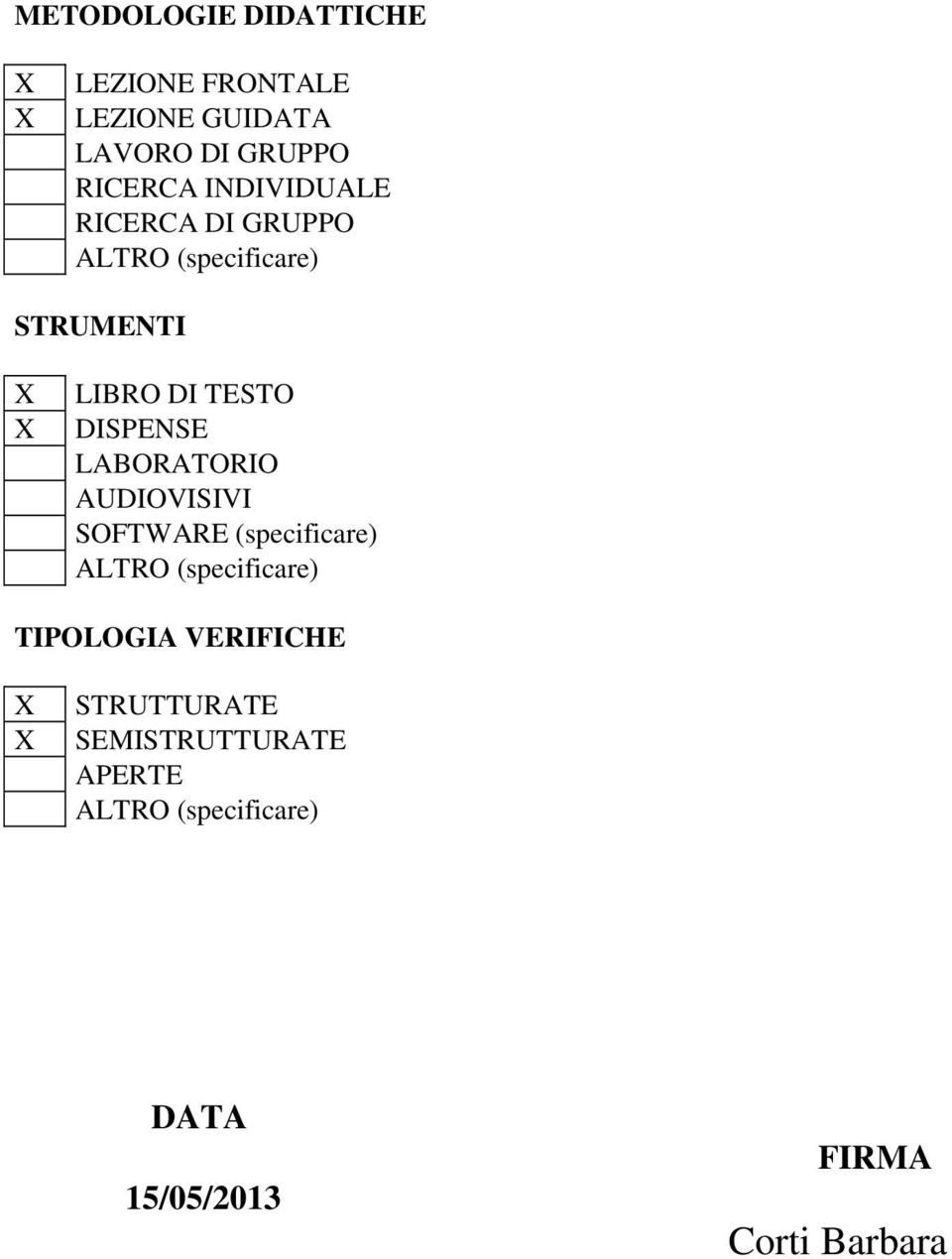 DISPENSE LABORATORIO AUDIOVISIVI SOFTWARE (specificare) TIPOLOGIA