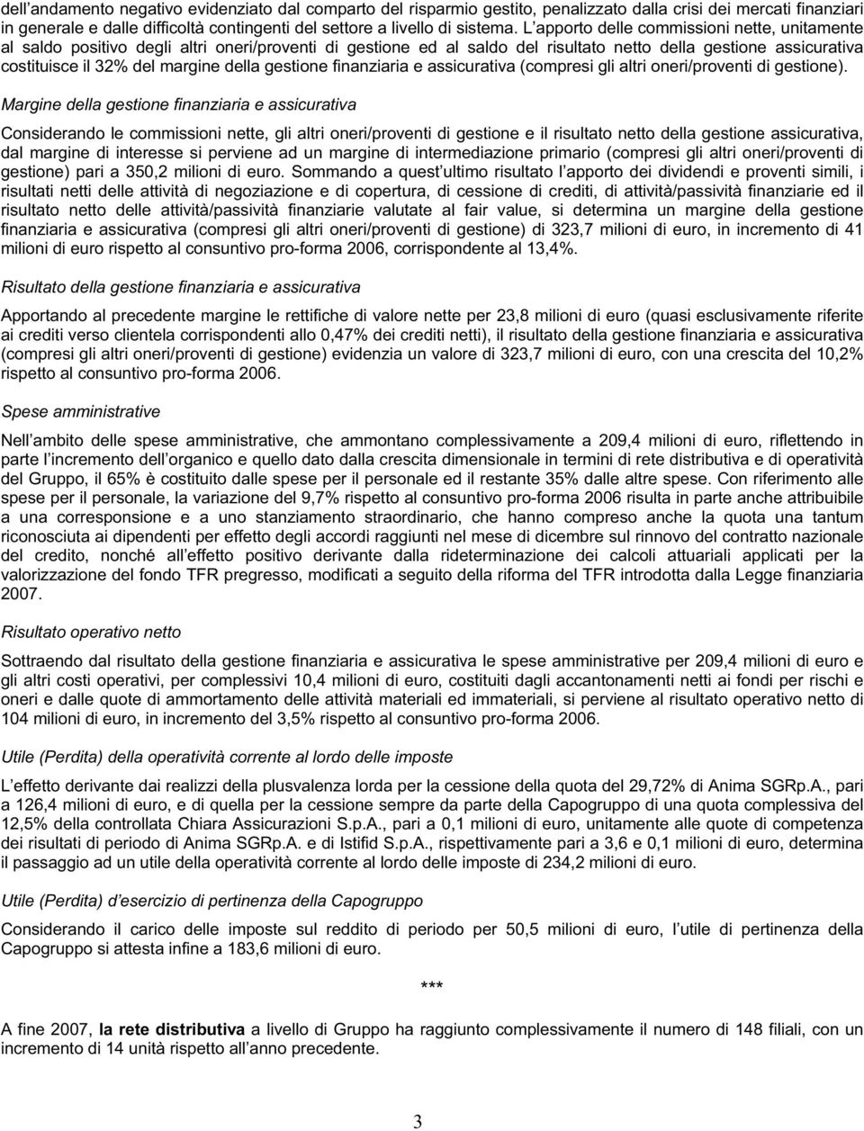 gestione finanziaria e assicurativa (compresi gli altri oneri/proventi di gestione).