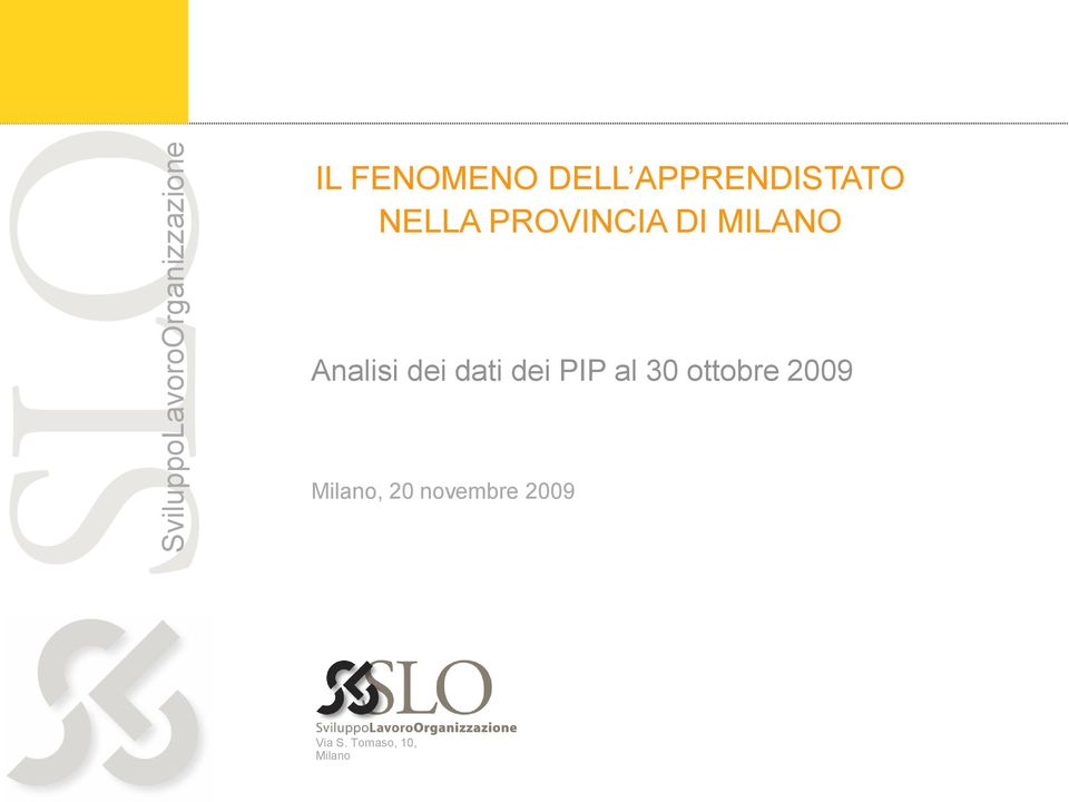 Analisi dei dati dei PIP al 30 ottobre 2009