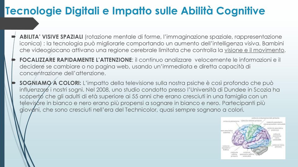 FOCALIZZARE RAPIDAMENTE L ATTENZIONE: il continuo analizzare velocemente le informazioni e il decidere se cambiare o no pagina web, usando un immediata e diretta capacità di concentrazione dell