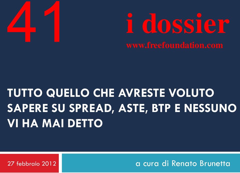 SAPERE SU SPREAD, ASTE, BTP E NESSUNO VI