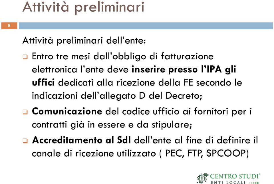 Decreto; Comunicazione del codice ufficio ai fornitori per i contratti già in essere e da stipulare; A di l SdI d ll