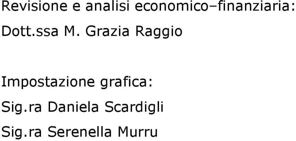 Grazia Raggio Impostazione