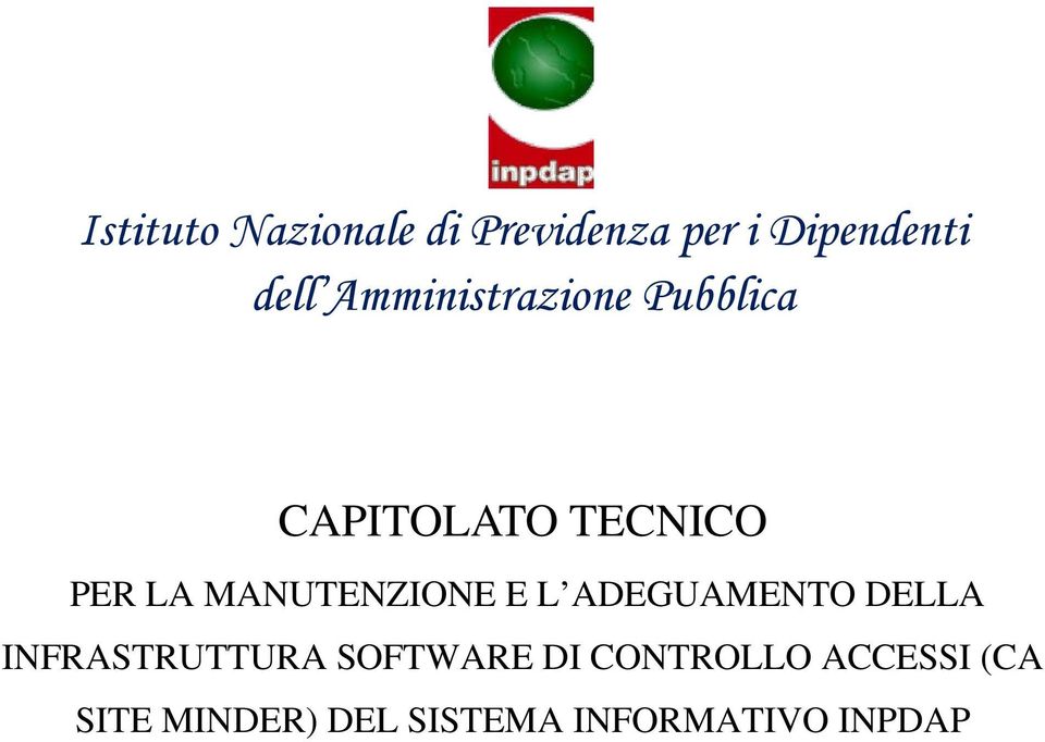 MANUTENZIONE E L ADEGUAMENTO DELLA INFRASTRUTTURA SOFTWARE