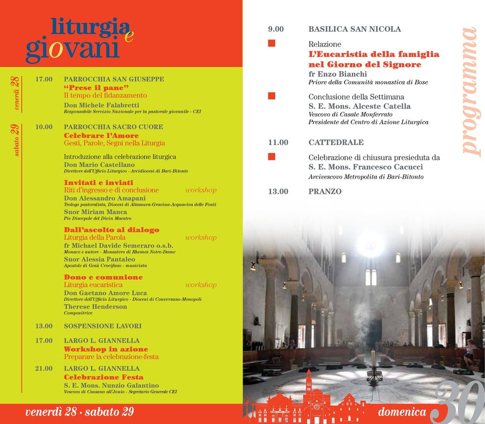 Bari-Bitonto Invitati e inviati Riti d ingresso e di conclusione workshop Don Alessandro Amapani Teologo pastoralista, Diocesi di Altamura-Gravina-Acquaviva delle Fonti Suor Miriam Manca Pie