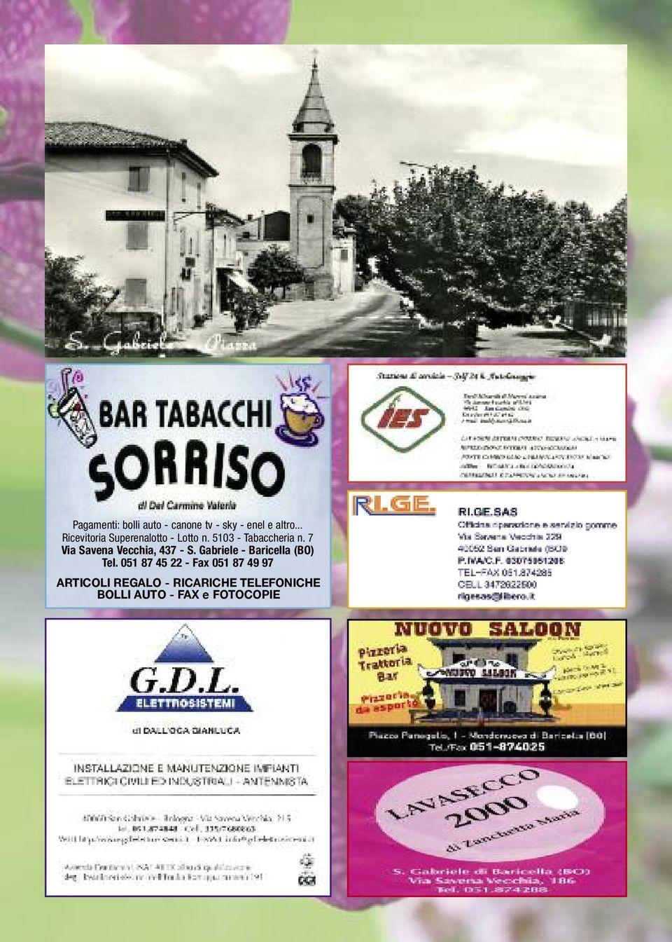 7 Via Savena Vecchia, 437 - S. Gabriele - Baricella (BO) Tel.