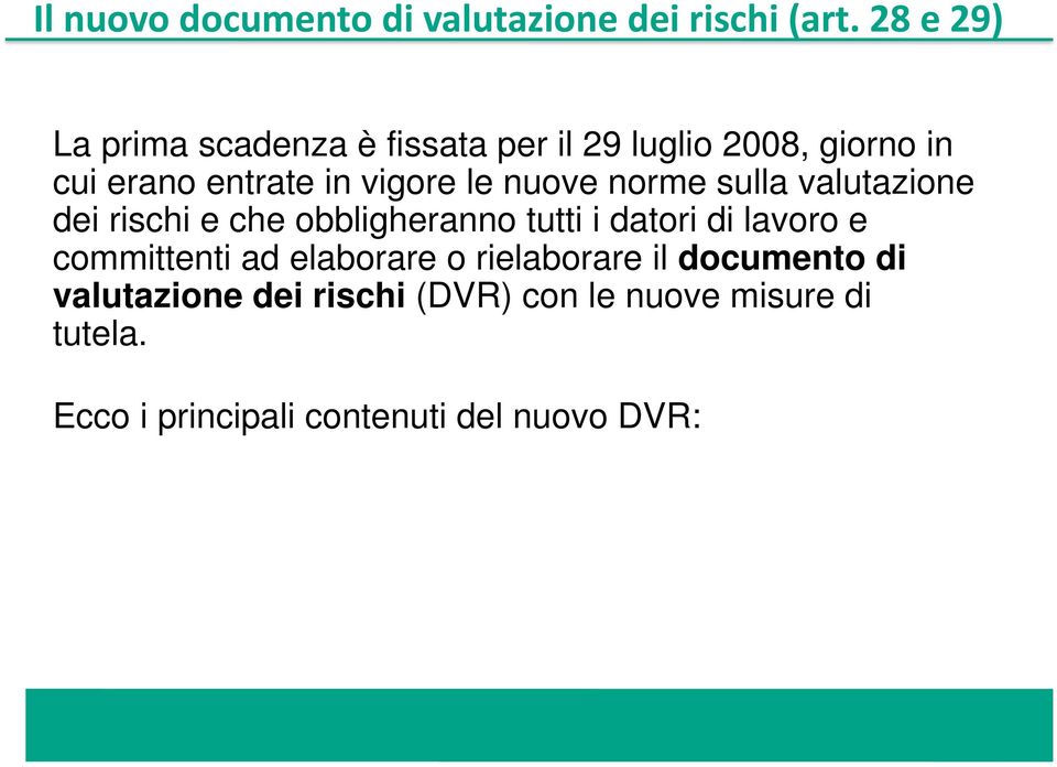 datori di lavoro e committenti ad elaborare o rielaborare il documento di