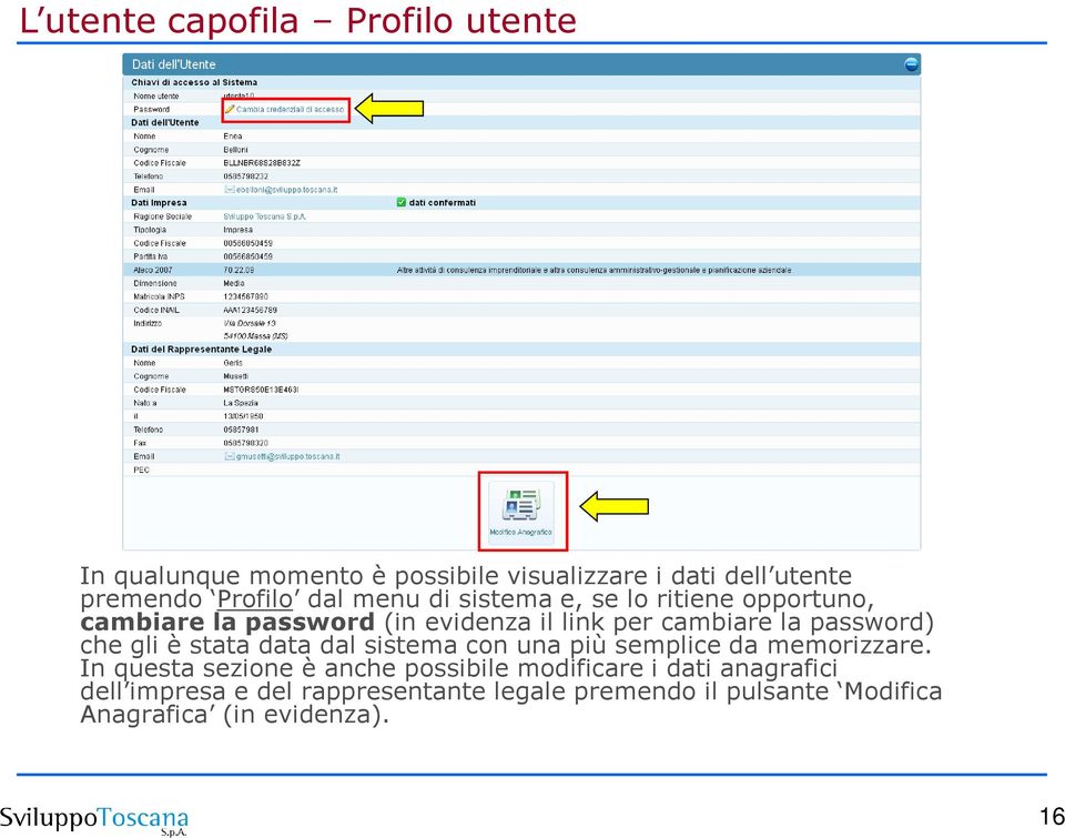 che gli è stata data dal sistema con una più semplice da memorizzare.