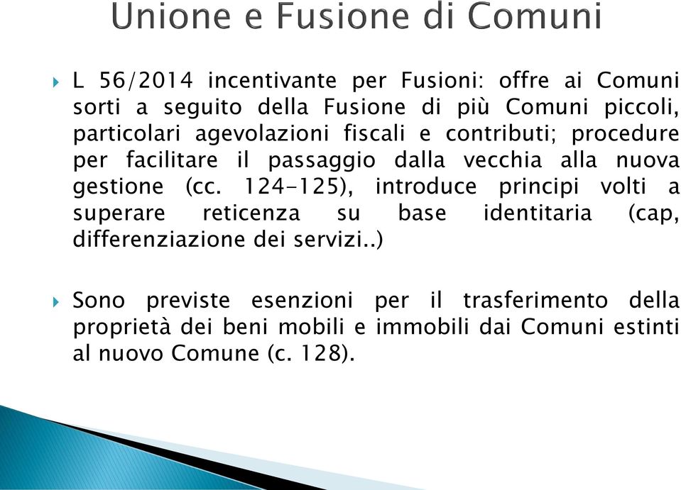 124-125), introduce principi volti a superare reticenza su base identitaria (cap, differenziazione dei servizi.