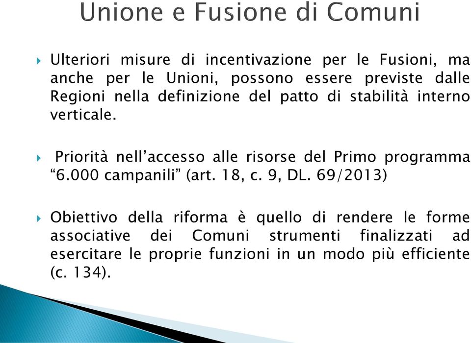 Priorità nell accesso alle risorse del Primo programma 6.000 campanili (art. 18, c. 9, DL.