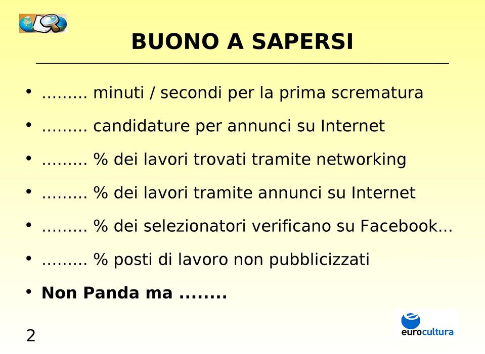 .. % dei lavori trovati tramite networking.