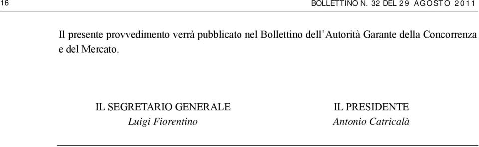 pubblicato nel Bollettino dell Autorità Garante della