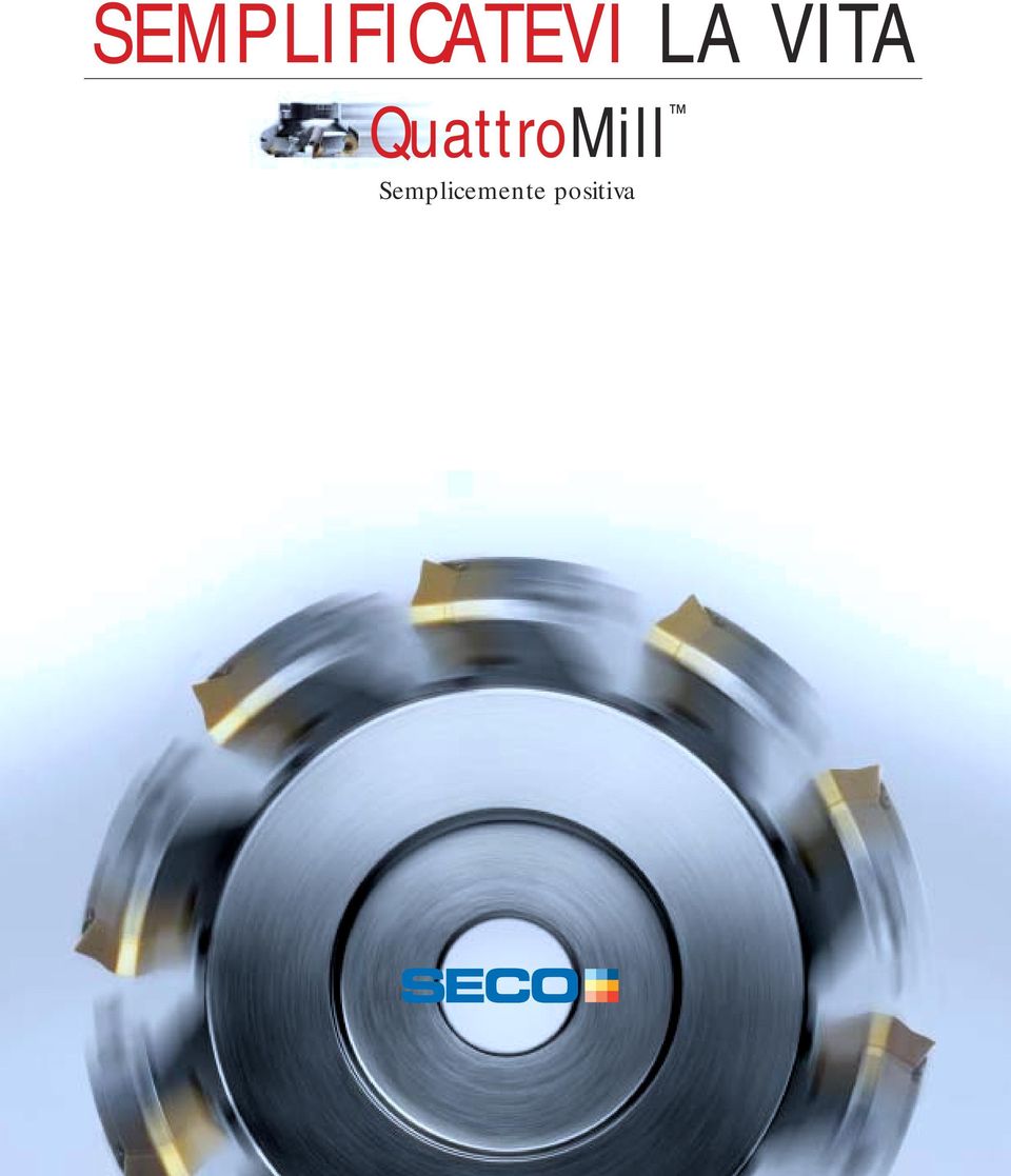 QuattroMill