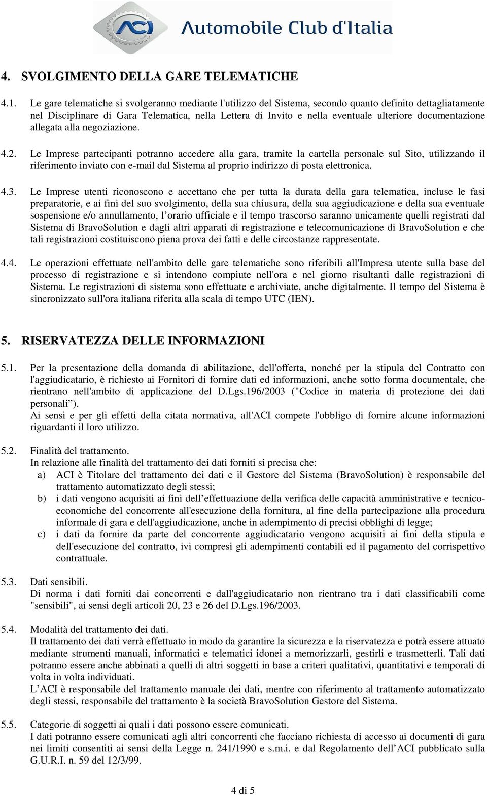 documentazione allegata alla negoziazione. 4.2.