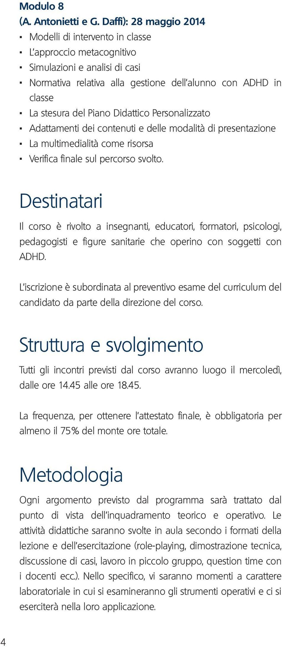 La multimedialità come risorsa. Verifica finale sul percorso svolto.