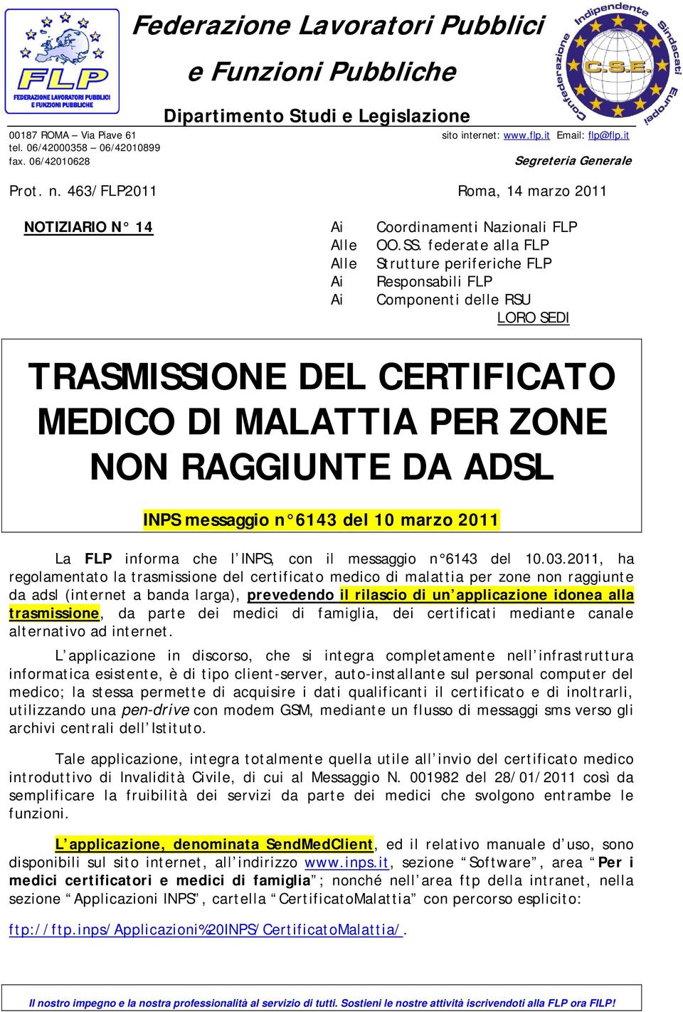 federate alla FLP Alle Strutture periferiche FLP Ai Responsabili FLP Ai Componenti delle RSU LORO SEDI TRASMISSIONE DEL CERTIFICATO MEDICO DI MALATTIA PER ZONE NON RAGGIUNTE DA ADSL INPS messaggio n