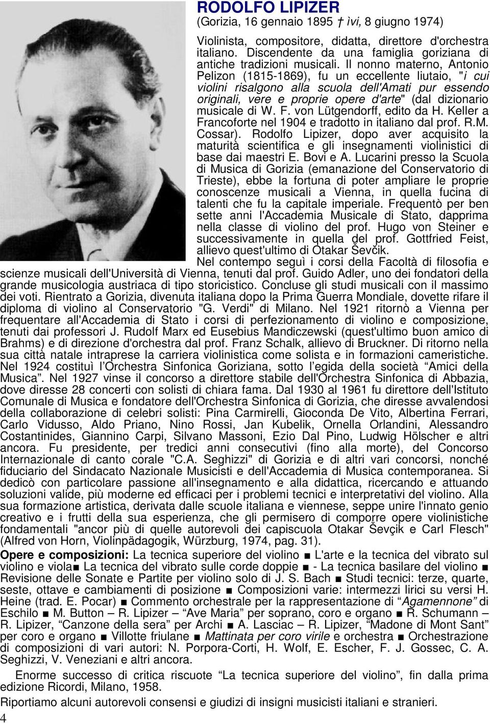 di W. F. von Lütgendorff, edito da H. Keller a Francoforte nel 1904 e tradotto in italiano dal prof. R.M. Cossar).