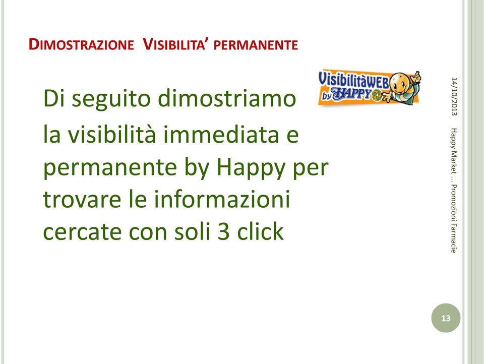 immediata e permanente by Happy per