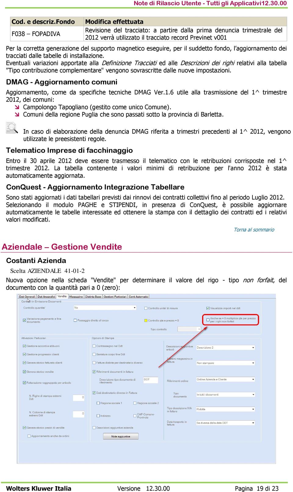 supporto magnetico eseguire, per il suddetto fondo, l aggiornamento dei tracciati dalle tabelle di installazione.