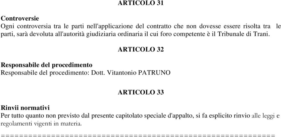 ARTICOLO 32 Responsabile del procedimento Responsabile del procedimento: Dott.