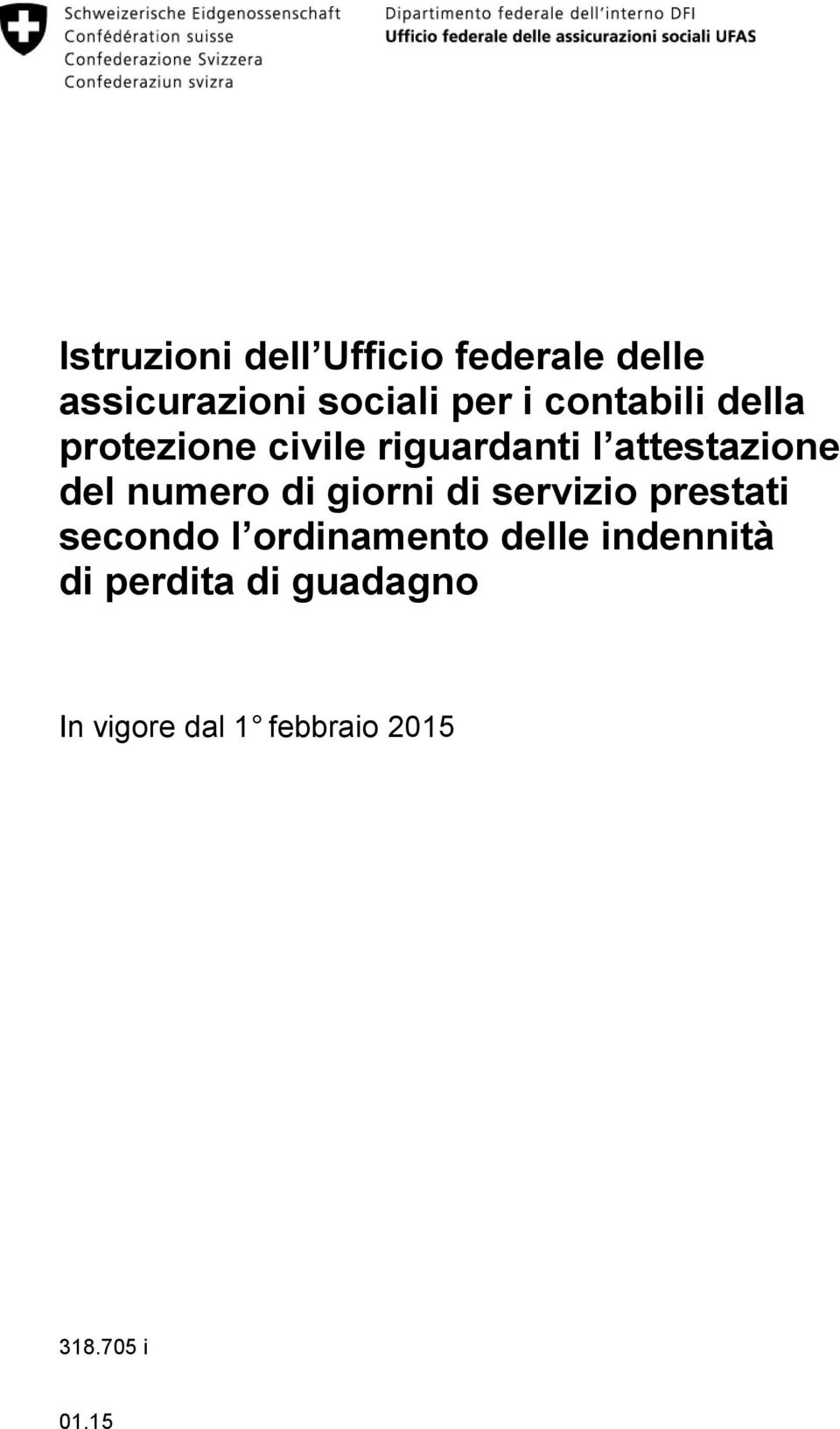 del numero di giorni di prestati secondo l ordinamento delle