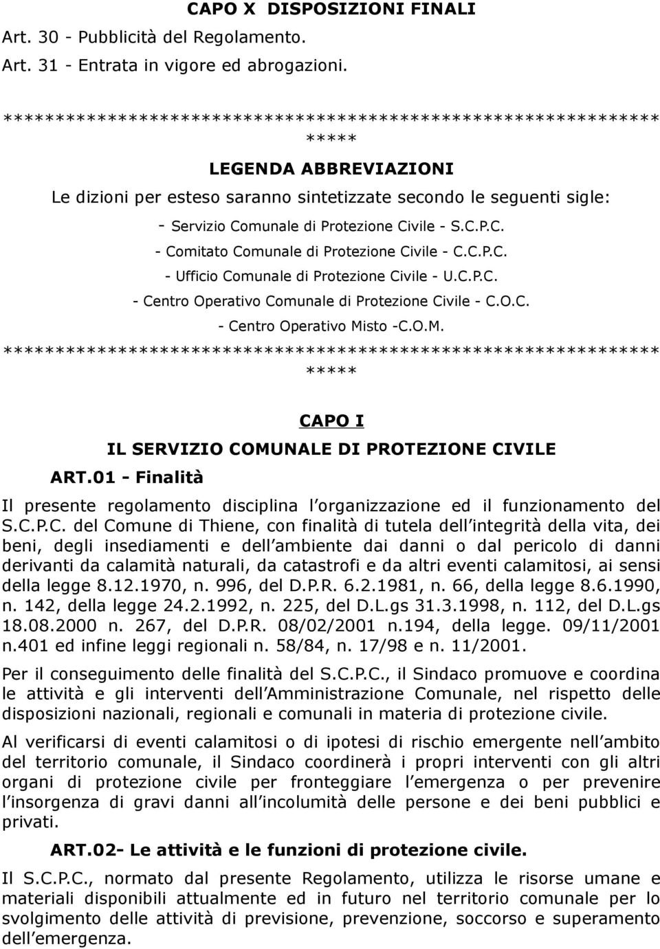 Civile - S.C.P.C. - Comitato Comunale di Protezione Civile - C.C.P.C. - Ufficio Comunale di Protezione Civile - U.C.P.C. - Centro Operativo Comunale di Protezione Civile - C.O.C. - Centro Operativo Misto -C.