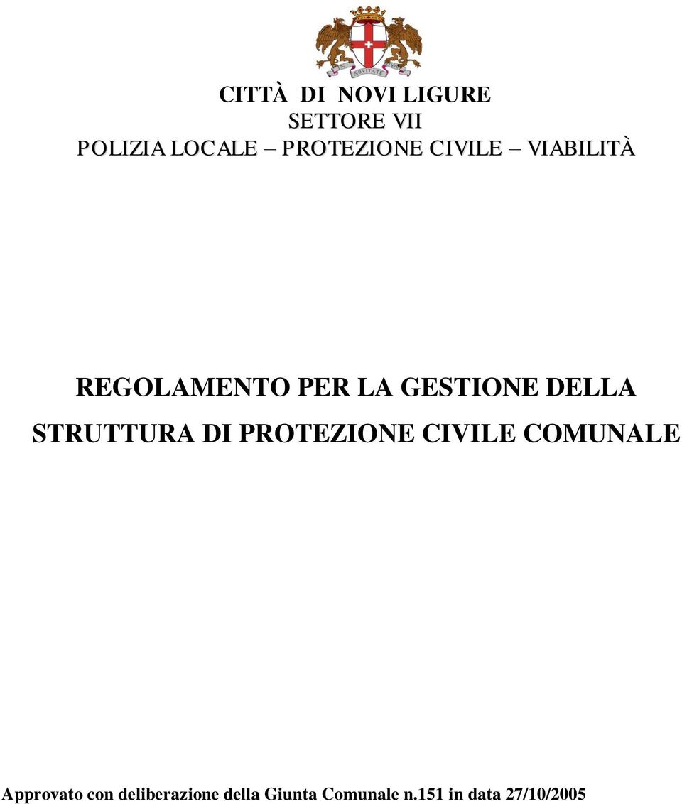 DELLA STRUTTURA DI PROTEZIONE CIVILE COMUNALE Approvato