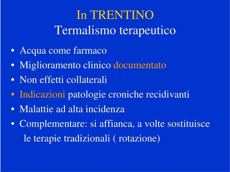 Indicazioni patologie croniche recidivanti Malattie ad alta