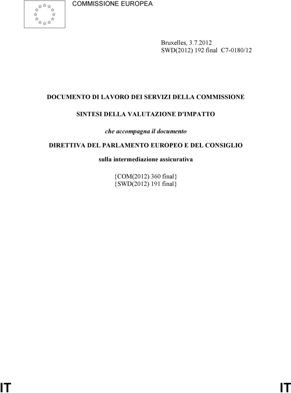COMMISSIONE SINTESI DELLA VALUTAZIONE D'IMPATTO che accompagna il documento