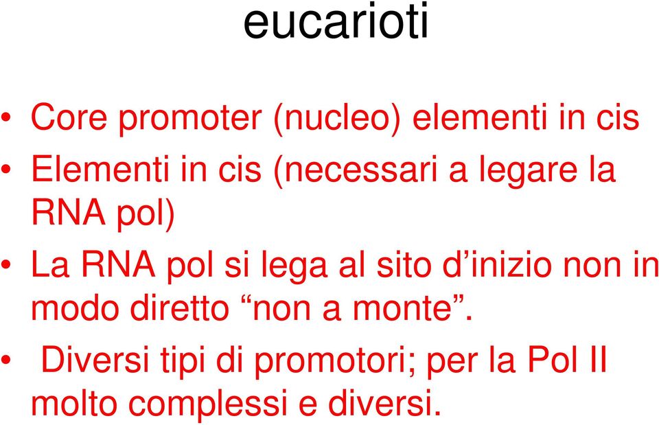 al sito d inizio non in modo diretto non a monte.