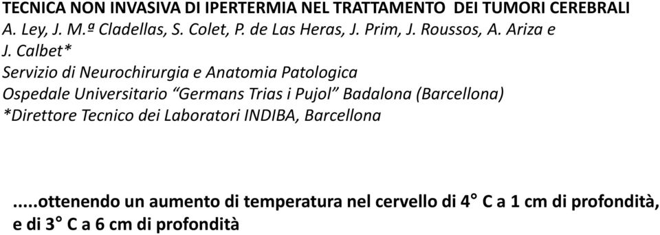 Calbet* Servizio di Neurochirurgia e Anatomia Patologica Ospedale Universitario Germans Trias i Pujol Badalona